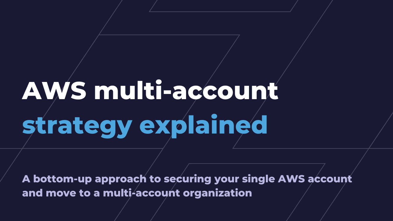 AWS multi-account strategy explained