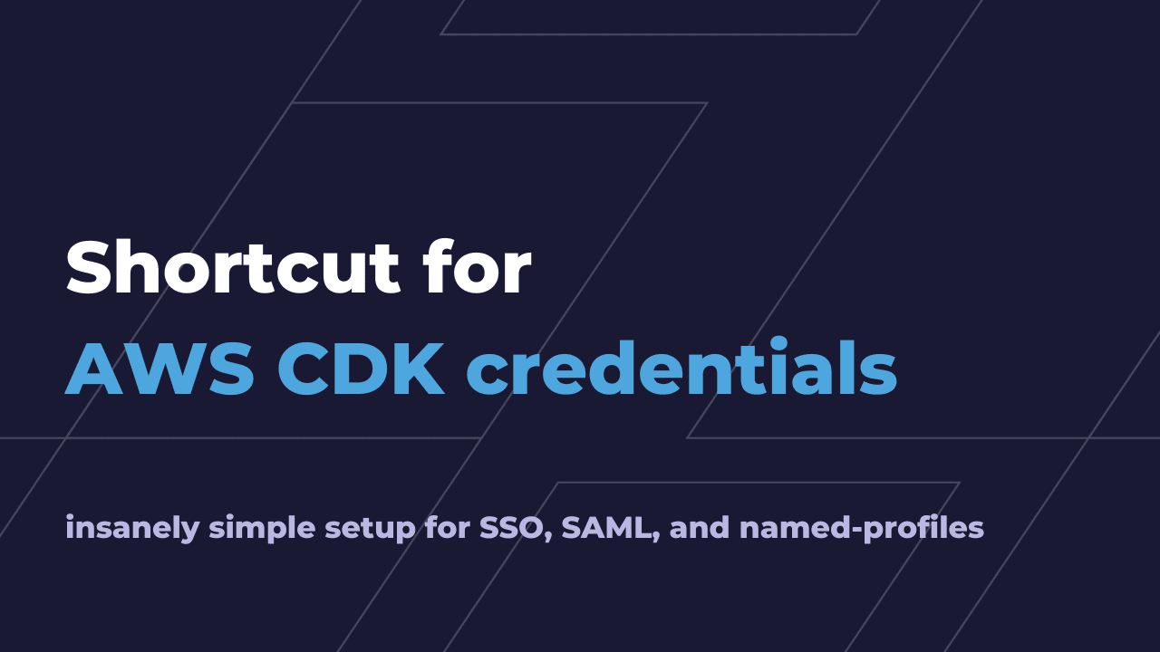 Shortcut for AWS CDK credentials