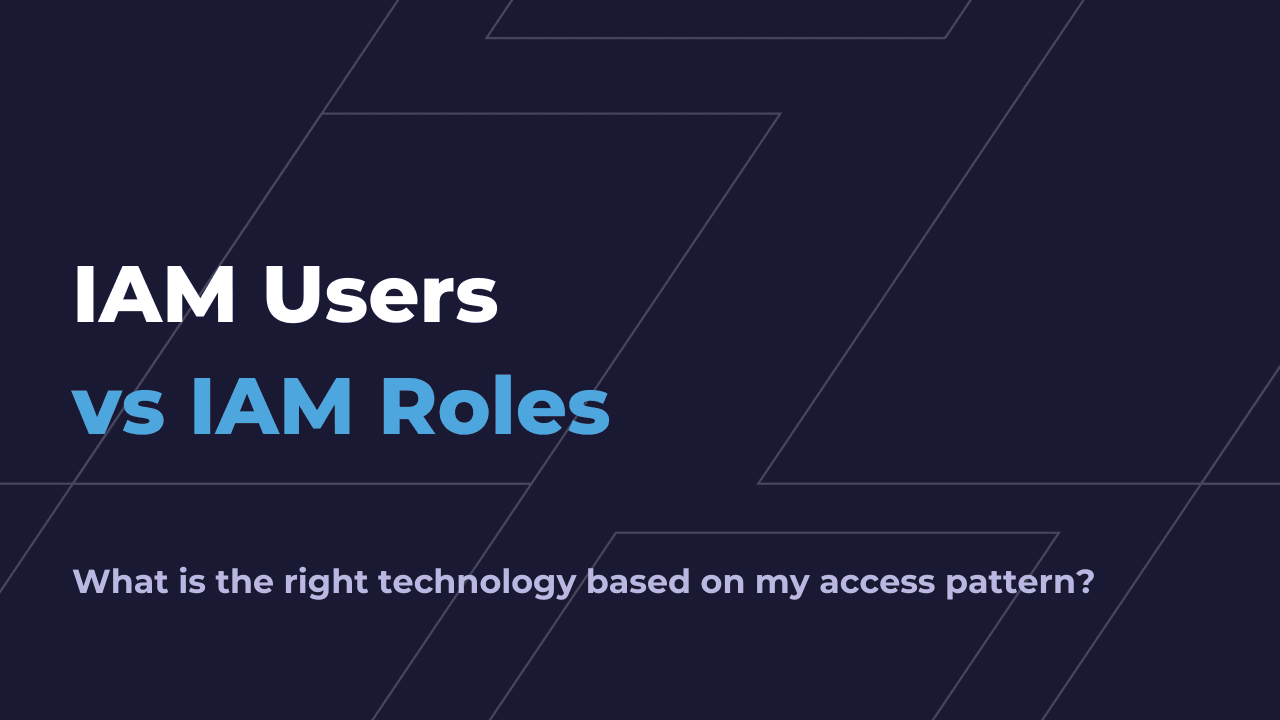 IAM Users vs Roles